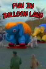 Watch Fun in Balloon Land Megashare9