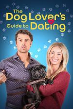 Watch The Dog Lover\'s Guide to Dating Megashare9
