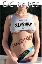 Watch O.C. Babes and the Slasher of Zombietown Megashare9