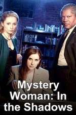 Watch Mystery Woman: In the Shadows Megashare9