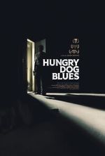 Watch Hungry Dog Blues Megashare9