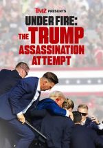 Watch TMZ Presents Under Fire: The Trump Assassination Attempt (TV Special) Megashare9