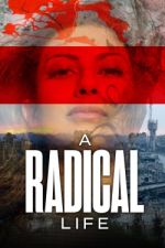 Watch A Radical Life Megashare9