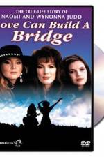 Watch Naomi & Wynonna Love Can Build a Bridge Megashare9