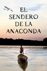 Watch El sendero de la anaconda Megashare9