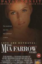 Watch Love and Betrayal: The Mia Farrow Story Megashare9