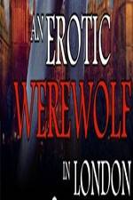 Watch An Erotic Werewolf in London Megashare9