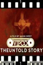 Watch VIPCO The Untold Story Megashare9