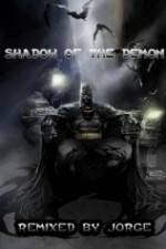 Watch The Dark Knight: Shadow of the Demon Megashare9