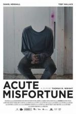 Watch Acute Misfortune Megashare9