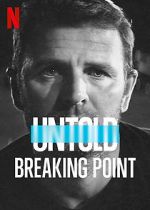 Watch Untold: Breaking Point Megashare9