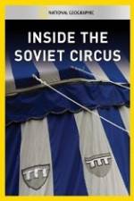 Watch National Geographic Inside the Soviet Circus Megashare9