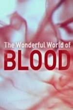 Watch The Wonderful World of Blood with Michael Mosley Megashare9