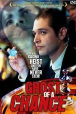 Watch Ghost of a Chance Megashare9