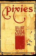 Watch The Pixies Sell Out: 2004 Reunion Tour Megashare9