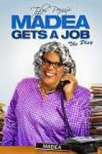 Watch Tyler Perry\'s Madea Gets a Job: The Play Megashare9