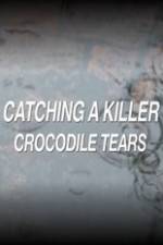 Watch Catching a Killer Crocodile Tears Megashare9