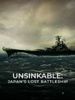 Watch Unsinkable: Japan\'s Lost Battleship Megashare9