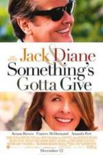 Watch Something's Gotta Give Megashare9