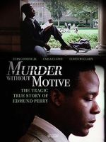 Watch Murder Without Motive: The Edmund Perry Story Megashare9