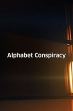 Watch The Alphabet Conspiracy Megashare9