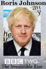 Watch Boris Johnson The Irresistible Rise Megashare9