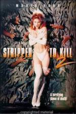 Watch Stripped to Kill II Live Girls Megashare9