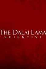 Watch The Dalai Lama: Scientist Megashare9