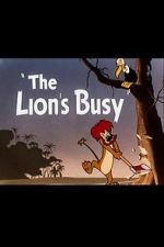 Watch The Lion\'s Busy (Short 1950) Megashare9