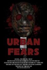 Watch Urban Fears Megashare9