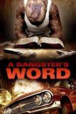 Watch A Gangster's Word Megashare9