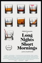 Watch Long Nights Short Mornings Megashare9