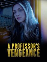 Watch A Professor\'s Vengeance Megashare9