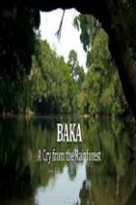 Watch Baka - A Cry From The Rainforest Megashare9