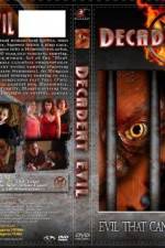 Watch Decadent Evil Megashare9