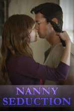 Watch Nanny Seduction Megashare9