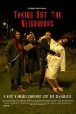 Watch Taking Out the Neighbours Megashare9