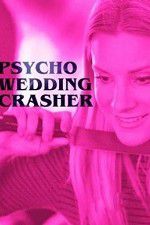 Watch Psycho Wedding Crasher Megashare9