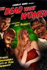 Watch The Dead Want Women Megashare9