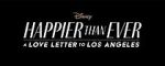 Watch Happier Than Ever: A Love Letter to Los Angeles Megashare9