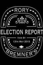 Watch Rory Bremner's Election Report Megashare9