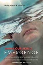 Watch Under Our Skin 2: Emergence Megashare9