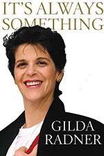 Watch Gilda Radner: It's Always Something Megashare9