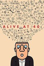 Watch Alive at 40 Megashare9