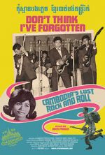 Watch Don\'t Think I\'ve Forgotten: Cambodia\'s Lost Rock & Roll Megashare9