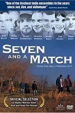 Watch Seven and a Match Megashare9