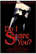 Watch Do I Scare You? Megashare9