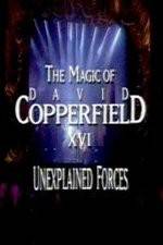 Watch The Magic of David Copperfield XVI Unexplained Forces Megashare9