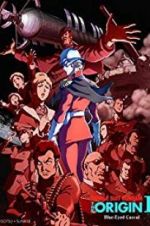 Watch Mobile Suit Gundam: The Origin I - Blue-Eyed Casval Megashare9