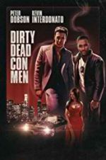 Watch Dirty Dead Con Men Megashare9